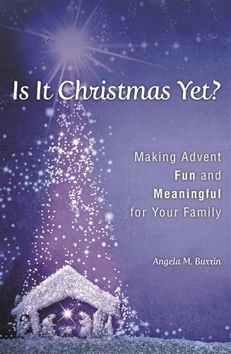 ¿Ya es Navidad? Cómo hacer que el Adviento sea divertido y significativo para su familia