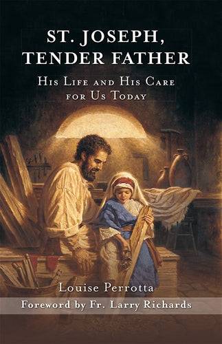 San José, Padre Tierno: Su Vida y Su Cuidado por Nosotros Hoy