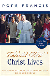 Christ Lives: Christus Vivit | Pope Francis's Apostolic Exhortation