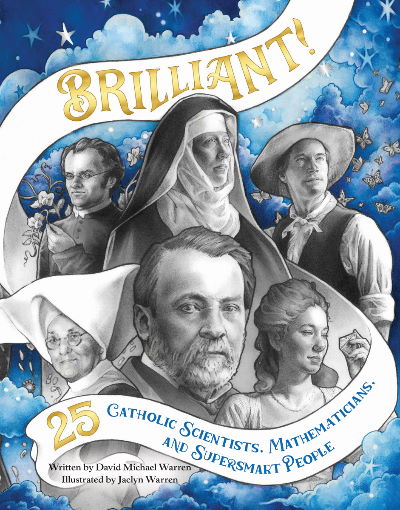 Brillante: 25 científicos católicos, matemáticos y personas superinteligentes