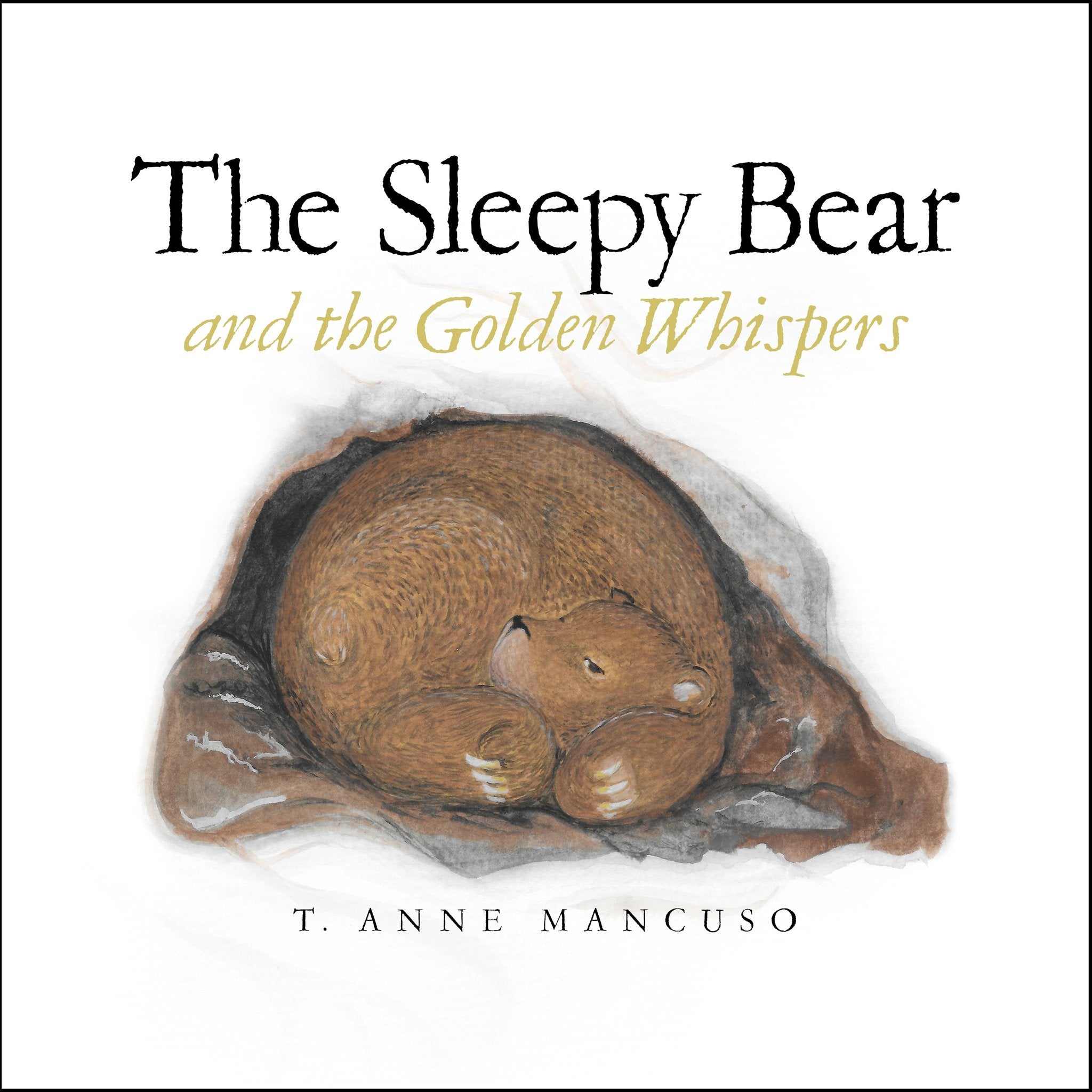 The Sleepy Bear and the Gold Whispers