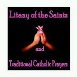 Litany of the Saints and Traditional Catholic Prayers [CD]