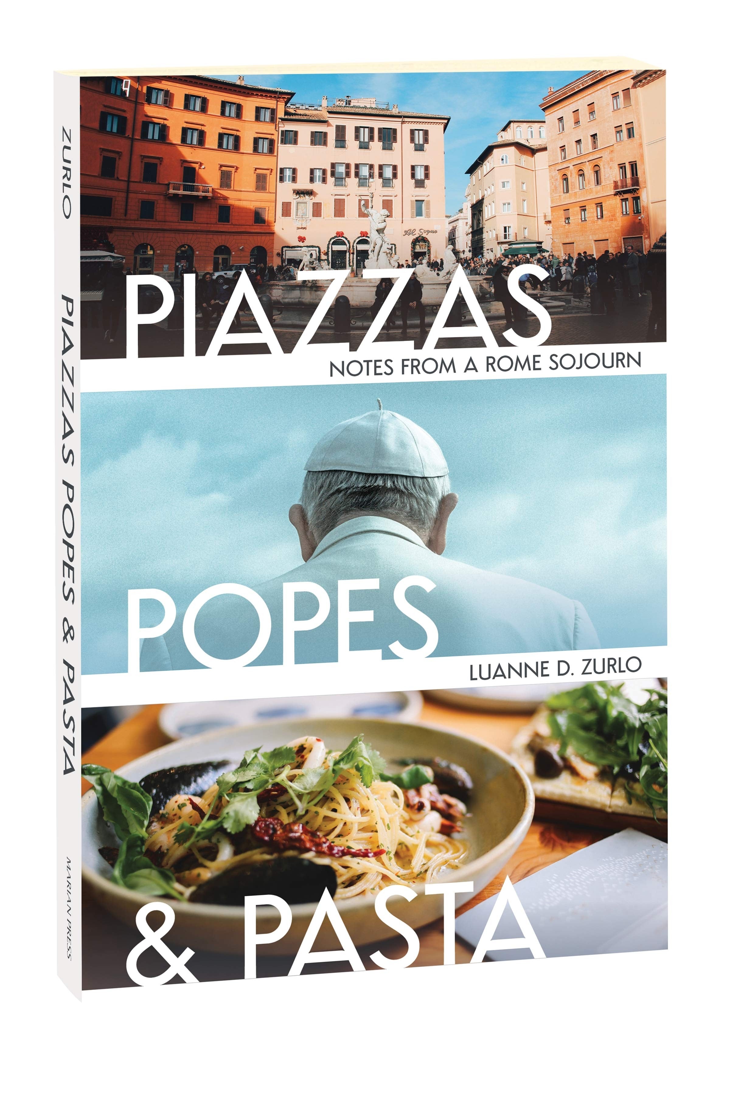 Piazzas, Popes, and Pasta: Notes from a Rome Sojourn