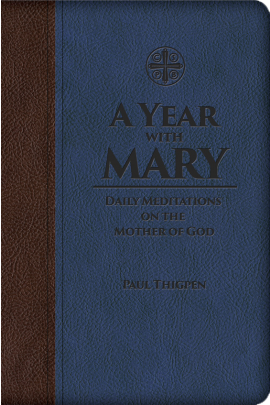 Un año con María: Meditaciones diarias sobre la Madre de Dios