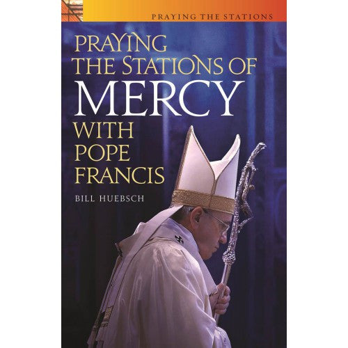 Praying the Stations of Mercy with Pope Francis