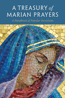 Un tesoro de oraciones marianas: un manual de devociones populares